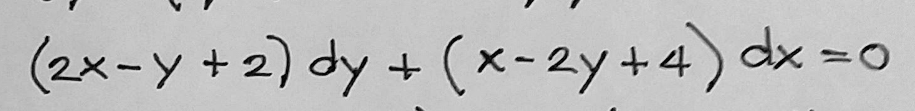 (2x-y + 2) dy +
(x-2y+4) dx =0
