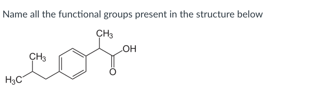 Name all the functional groups present in the structure below
co
CH3
CH3
HO
H3C
