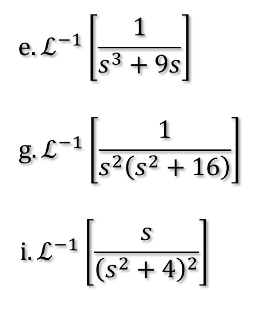 e, £1
8. L-1
i. - 1
s'
53
1
+ 9s
1
2 (s² + 16)
S
(s²+4)²