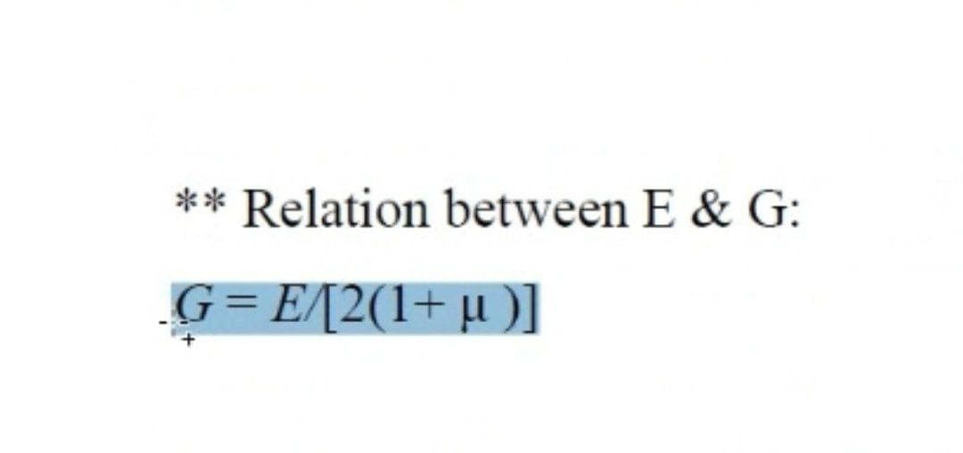 ** Relation between E & G:
G=E/[2(1+ µ )]
