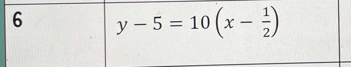 y – 5 = 10 (x – ;)
