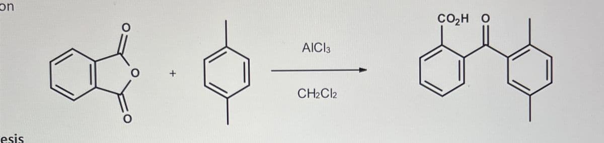 on
esis
O
AICI 3
CH2Cl2
CO,HO