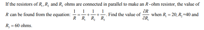If the resistors of R,,R, and R, ohms are connected in parallel to make an R- ohm resistor, the value of
1 1
1
1
- . Find the value of
R,
OR
when R, = 20, R,=40 and
R can be found from the equation:
+-
R R R,
R, = 60 ohms.
