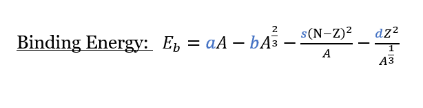 2
Binding Energy: E, = aA – bA3
s(N-Z)2
dz?
-
1
A
A3
