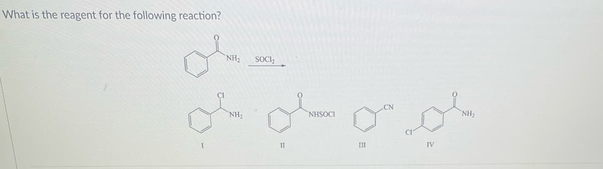 What is the reagent for the following reaction?
NH₂
SOCI₂
ملم من سالي ملي
NHSOCI
Ш