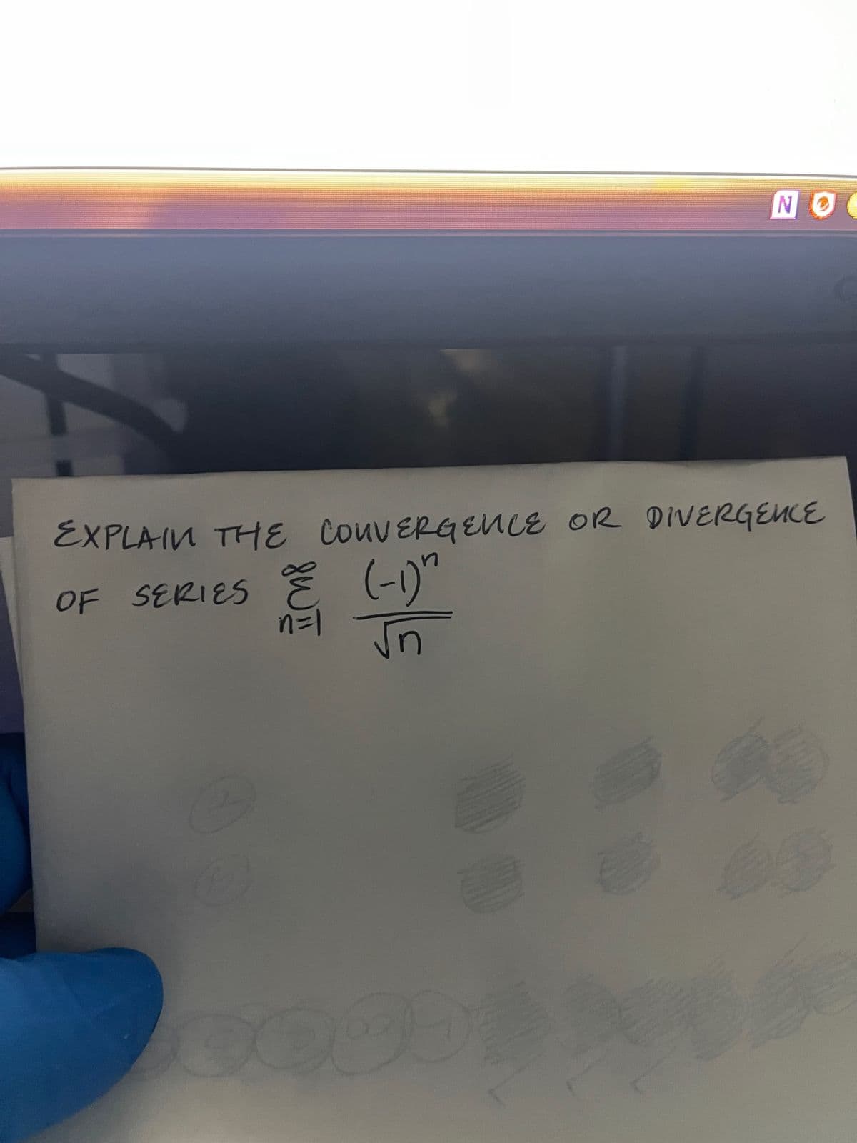NO
EXPLAIN THE CONVERGENCE OR DIVERGENCE
€
OF SERIES (-1)^