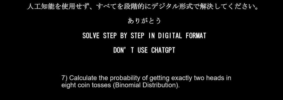 人工知能を使用せず、 すべてを段階的にデジタル形式で解決してください。
ありがとう
SOLVE STEP BY STEP IN DIGITAL FORMAT
DON'T USE CHATGPT
7) Calculate the probability of getting exactly two heads in
eight coin tosses (Binomial Distribution).