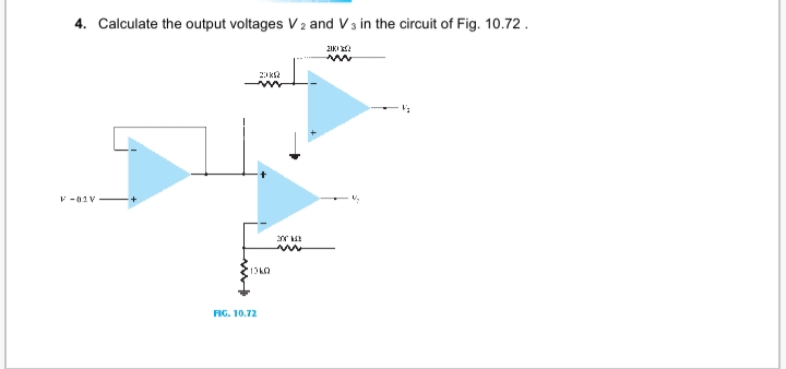 4. Calculate the output voltages V 2 and V3 in the circuit of Fig. 10.72.
ZIKI I
V -01V-
FIG. 10.72
