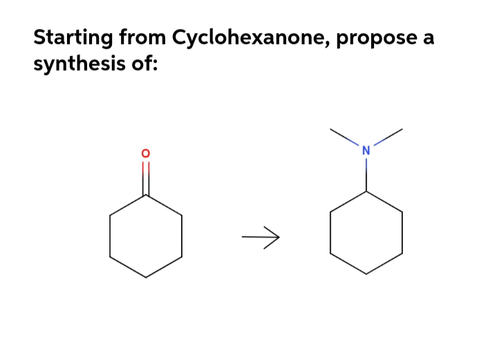 Starting from Cyclohexanone, propose a
synthesis of:
N.
>
