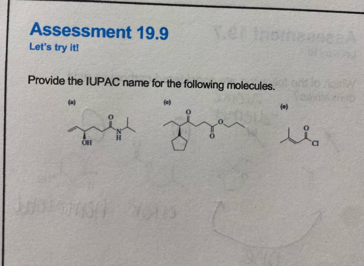 Assessment 19.9
Let's try it!
Provide the IUPAC name for the following molecules.
(a)
OH
H
(c)
lia