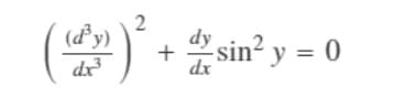 (fy)
+
dx
sin? y = 0
dx
