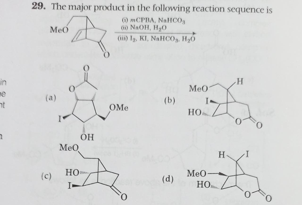 29. The major product in the following reaction sequence is
(i) mCPBA, NaHCO3
(ii) NaOH, H2O
MeO
(iii) I2, KI, NAHCO3, H20
