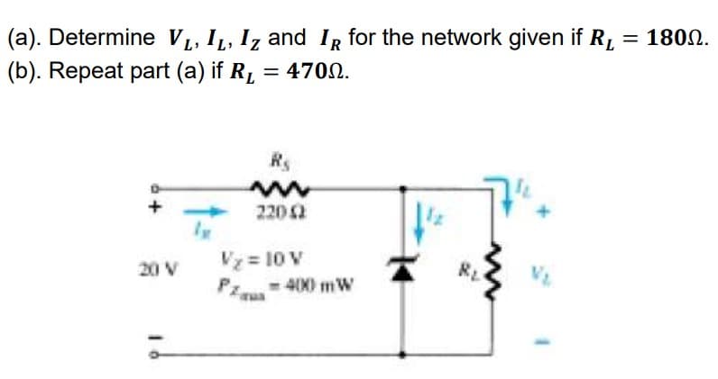 (a). Determine V₁, IL, Iz and IR for the network given if R₂ = 1800.
(b). Repeat part (a) if R₁ = 4700.
RS
www
220 42
V₂ = 10 V
R₂
20 V
91
Av