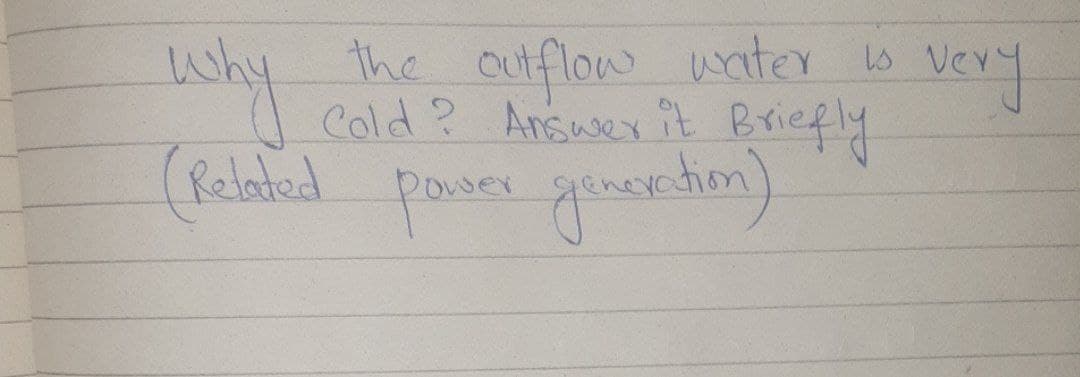 the outflow water
Cold? Answer it Briefly
(Related power generation)
Ryon
10
very