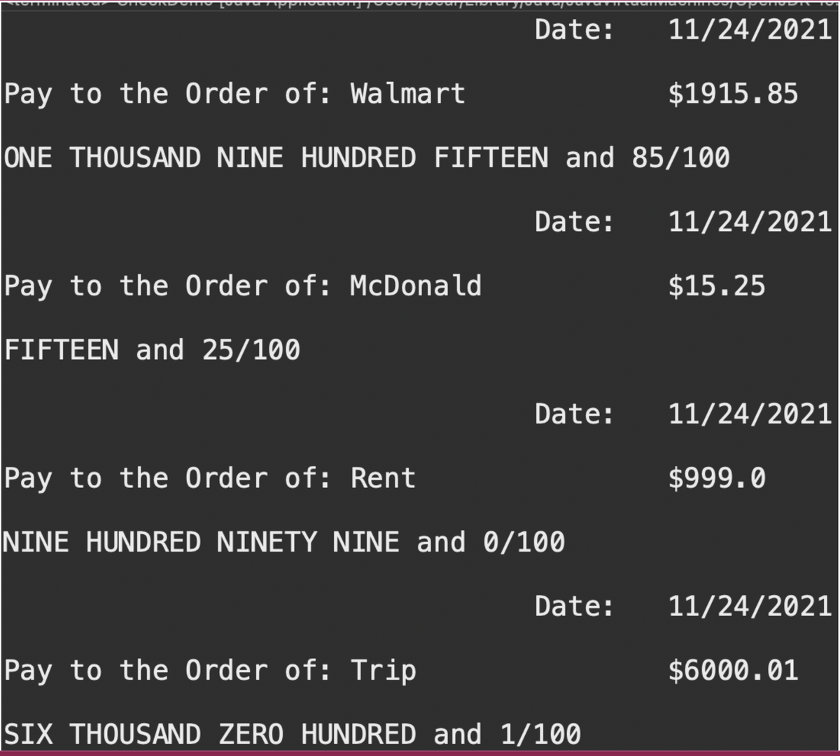 ONCORDome Louvaappiations 10000 OCT LINTUT our
Date:
Pay to the Order of: McDonald
FIFTEEN and 25/100
Pay to the Order of: Walmart
ONE THOUSAND NINE HUNDRED FIFTEEN and 85/100
Date:
Date:
Pay to the Order of: Rent
NINE HUNDRED NINETY NINE and 0/100
Date:
11/24/2021
$1915.85
Pay to the Order of: Trip
SIX THOUSAND ZERO HUNDRED and 1/100
11/24/2021
$15.25
11/24/2021
$999.0
11/24/2021
$6000.01