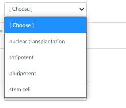 | Choose |
[ Choose)
nuclear transplantation
totipotent
pluripotent
stem cell
