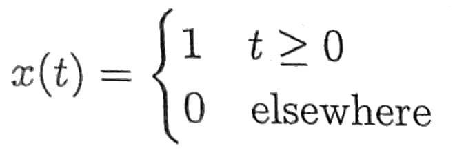 x(t) =
=
1 t≥0
0 elsewhere