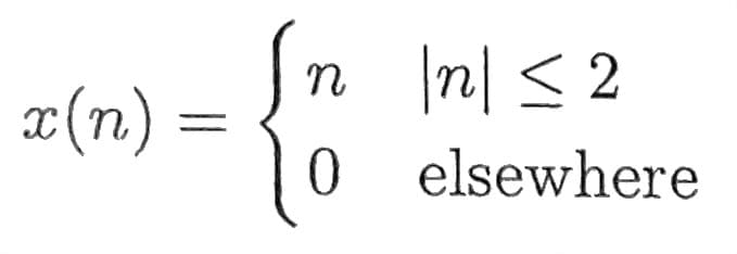 x(n) =
|n| ≤ 2
0 elsewhere
น