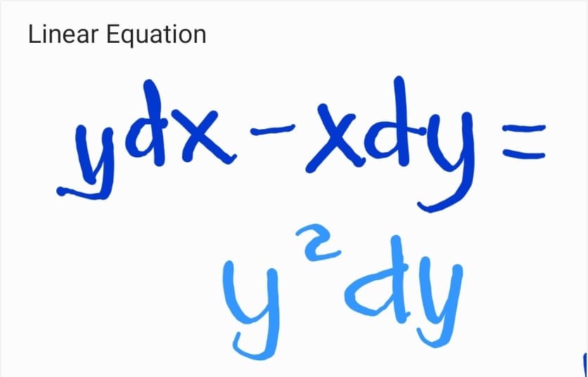 Linear Equation
ydx-xdy
yʻdy
