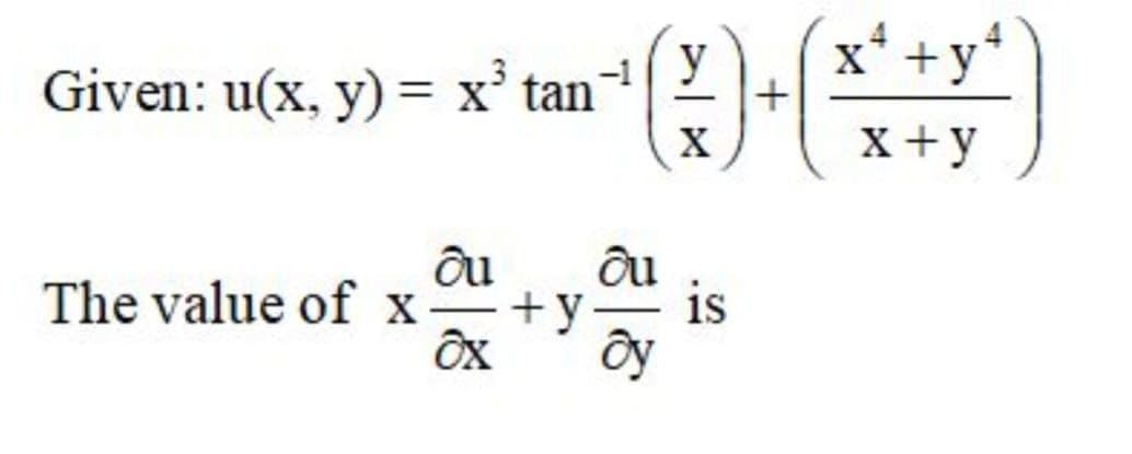 X* +y
Given: u(x, y) = x' tan
X
x +y
The value of x
+y
is
