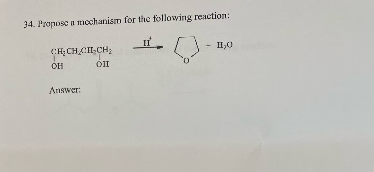 34. Propose a mechanism for the following reaction:
H
CH, CH2CH,CH2
+ H20
OH
он
Answer:
