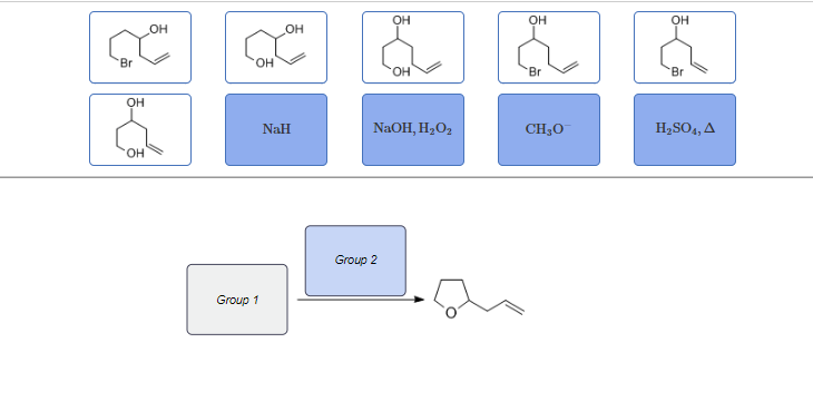 OH
OH
OH
OH
Br
HO.
HO
Br
Br
NaH
NaOH, H2O2
CH30
H2SO4, A
OH
Group 2
Group 1

