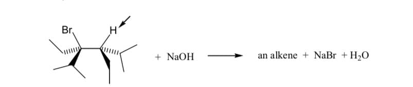 Br,
+ NaOH
an alkene + NaBr + H20

