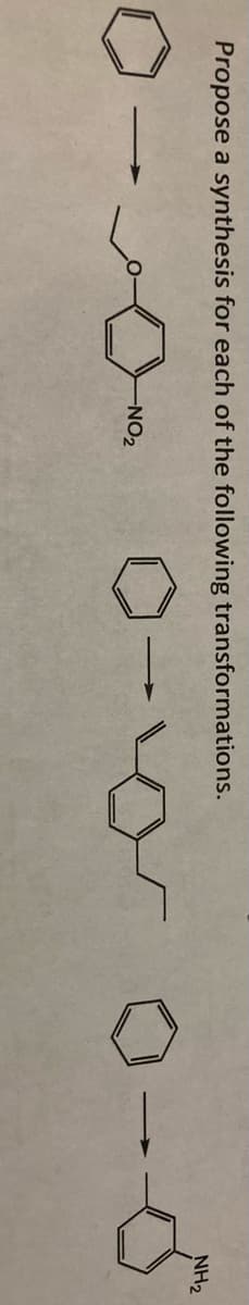 Propose
synthesis for each of the following transformations.
a
NH2
>
NO2
