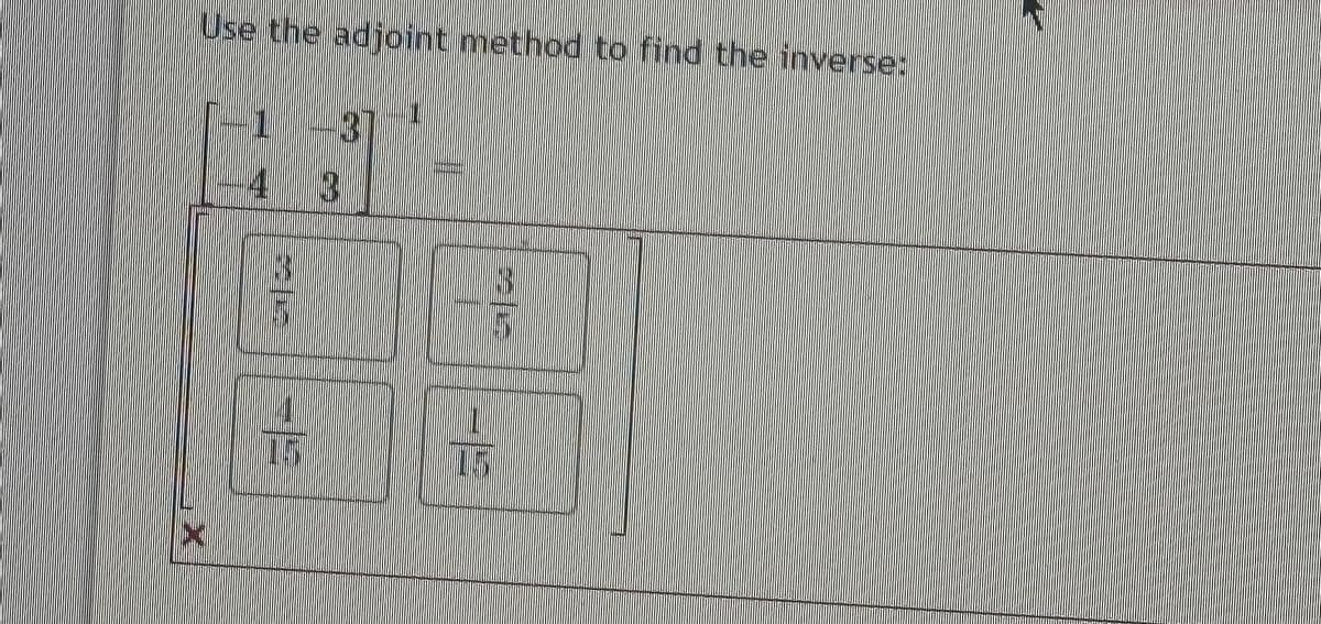 Use the adjoint method to find the inverse:
11
13
19
20
linumm