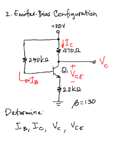 2. Emitter-Bias Configuration
250ke
LEIB
Determine:
+2DV
JIC
47052
+
Qi VCE
2.2kQ
B=130
IB, IC, VC, VCE
V₂