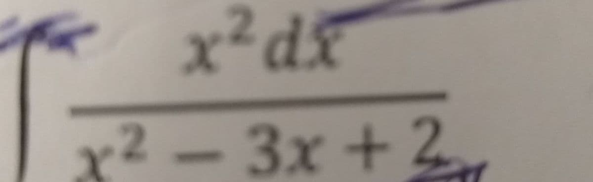 x² dx
x²-3x + 2x
2