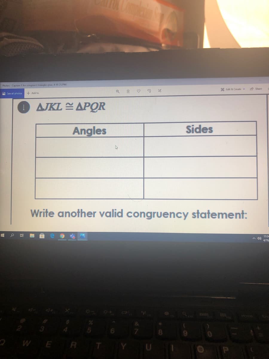 Photos - Capture 1 for congruent triangles prac. 4 1921.PNG
2 Edit & Create v
e Share
A See all photos
+ Add to
AJKL APOR
Angles
Sides
Write another valid congruency statement:
11:3
Homp
8.
2W E R
