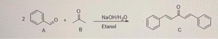 NaOH/H,O
Etanol
C
