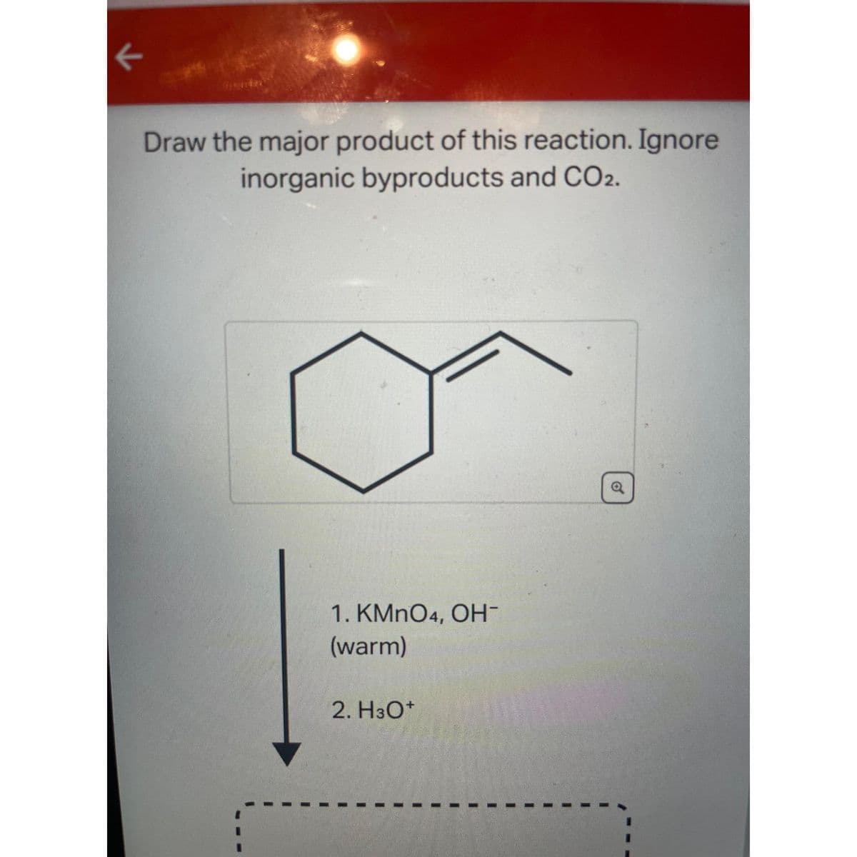 ←
Draw the major product of this reaction. Ignore
inorganic byproducts and CO2.
1. KMnO4, OH-
(warm)
2. H3O+
o