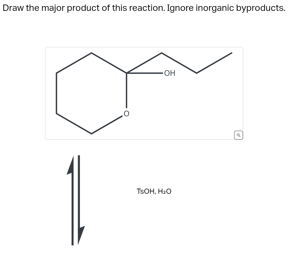 Draw the major product of this reaction. Ignore inorganic byproducts.
⚫OH
TSOH, H2O