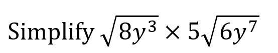 Simplify √√8y³ x 5√6y7