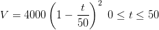 t
V = 4000 (1
50
0<t< 50
2.
