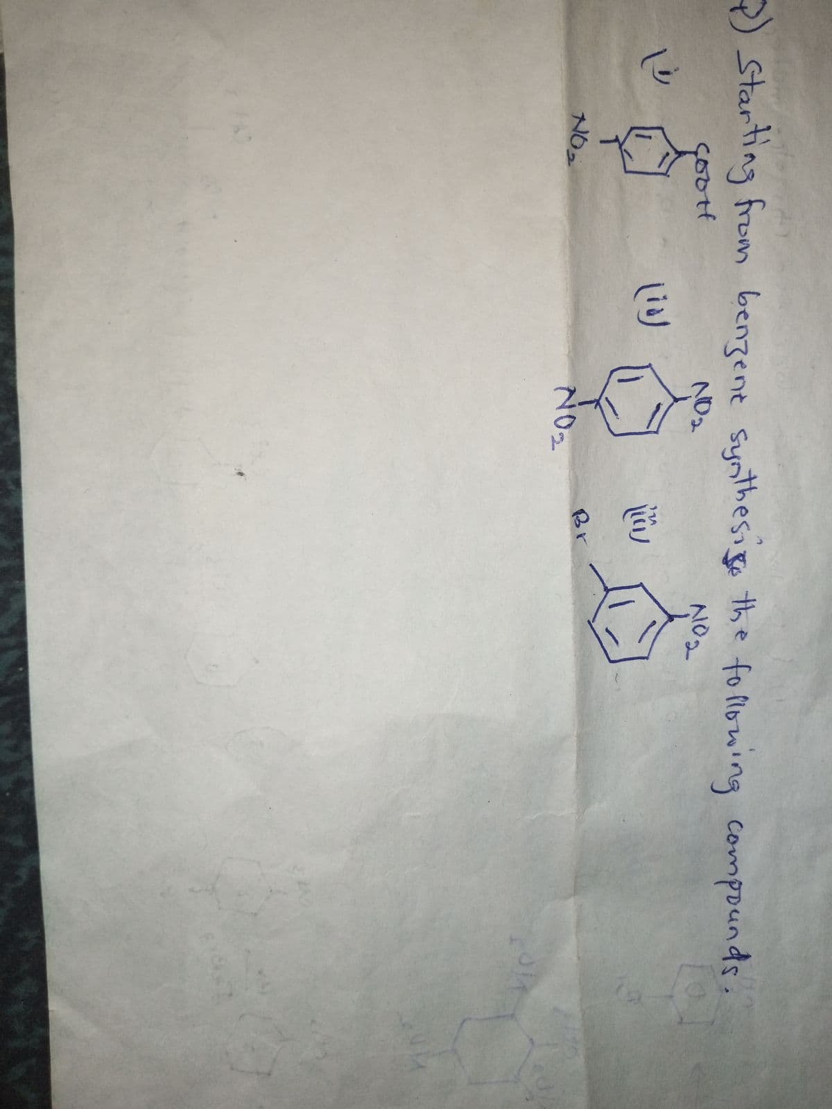 ) Starting from benzent synthesigo the fo lloning compounds.
çooH
NO2
NO2
NO2
NO2
Br
