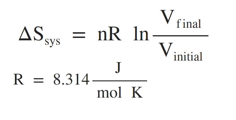 Vfinal
nR In
AS,
sys
Vinitial
J
R = 8.314-
mol K

