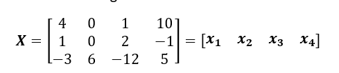 X =
4
0
1
0
-3 6
1
2
-12
10
-1 = [X₁ X₂ X3 X4]
5