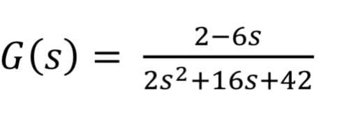 G (s)
2-6s
2s²+16s+42
