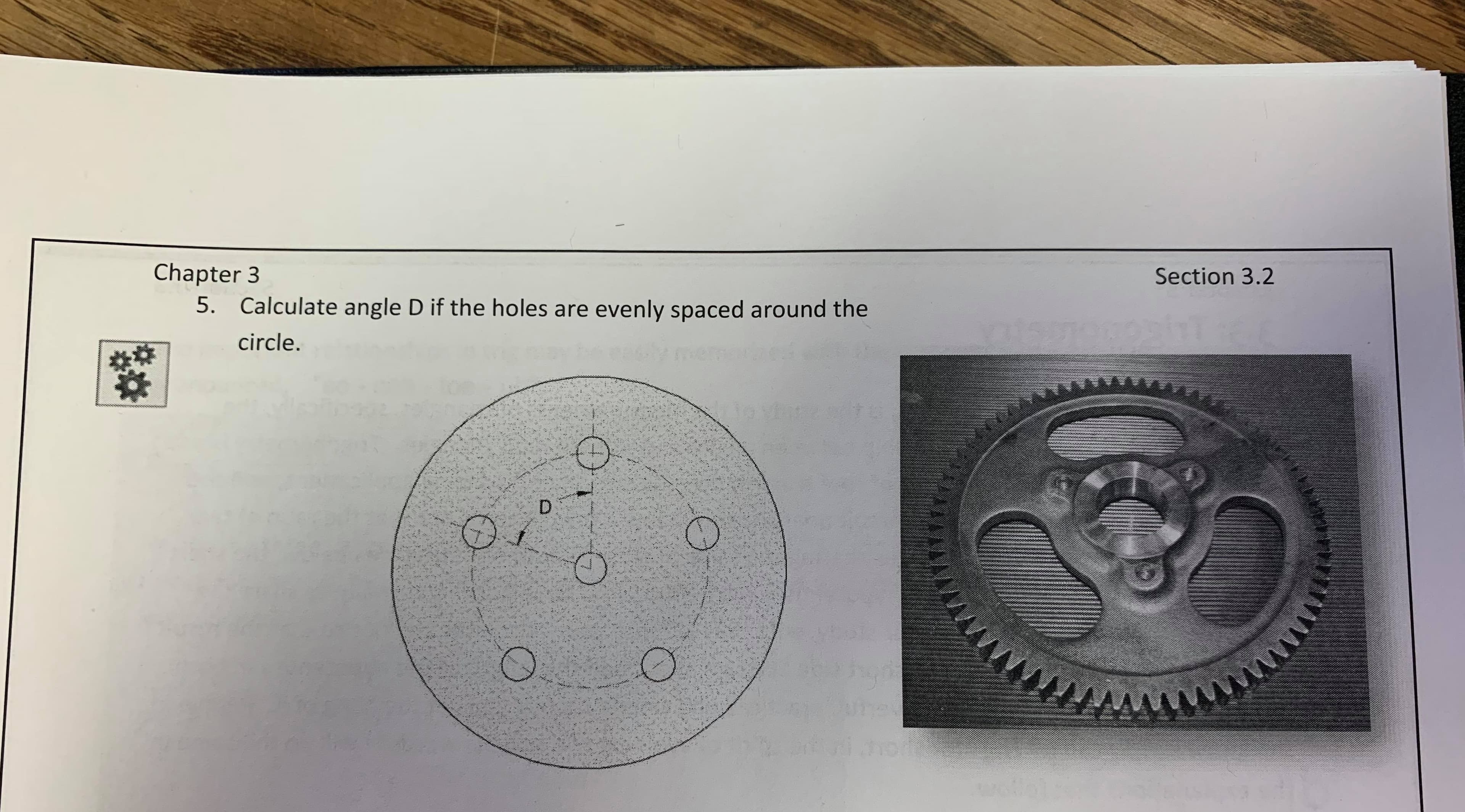 Section 3.2
Chapter 3
5. Calculate angle D if the holes are evenly spaced around the
circle.
D
O
