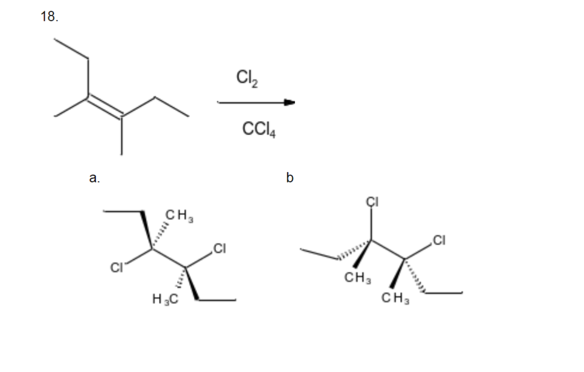 18.
a.
Cl₂
CC14
CH3
Х
H₂C
b
CH3
CH3