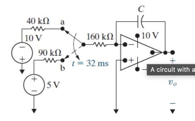 40 ΚΩ
| 10 V
+
90 ΚΩ
5V
a
160 ΚΩ
t = 32 ms
C
HE
10 V
A circuit with a
θα