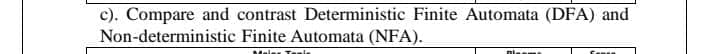 c). Compare and contrast Deterministic Finite Automata (DFA) and
Non-deterministic Finite Automata (NFA).
Tesis
