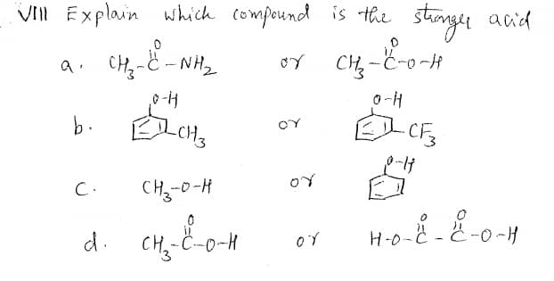 VII Explain which compound is the stinger acid
CH-C -NH2
%3D
o-H
b.
OY
C.
CH-0-H
or
d.
CH-C-0-H
H-O-
-Ĉ - E -o-H
