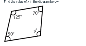 Find the value of x in the diagram below.
125°
50°
70
xº