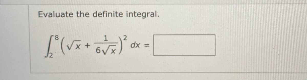 Evaluate the definite integral.
2
dx
%3D
