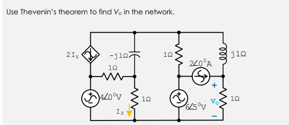 Use Thevenin's theorem to find Vo in the network.
2Ix
-jia
ji2
10
220°A
10
12
Ix
ll
