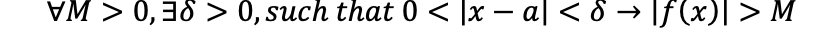 VM > 0,36 > 0, such that 0 < ]x – al < 8 → If (x)| > M
-

